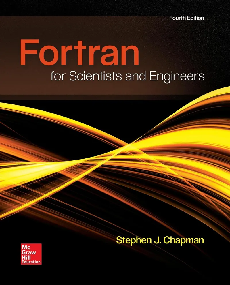 Fortran for Scientists and Engineers, Fourth Edition
