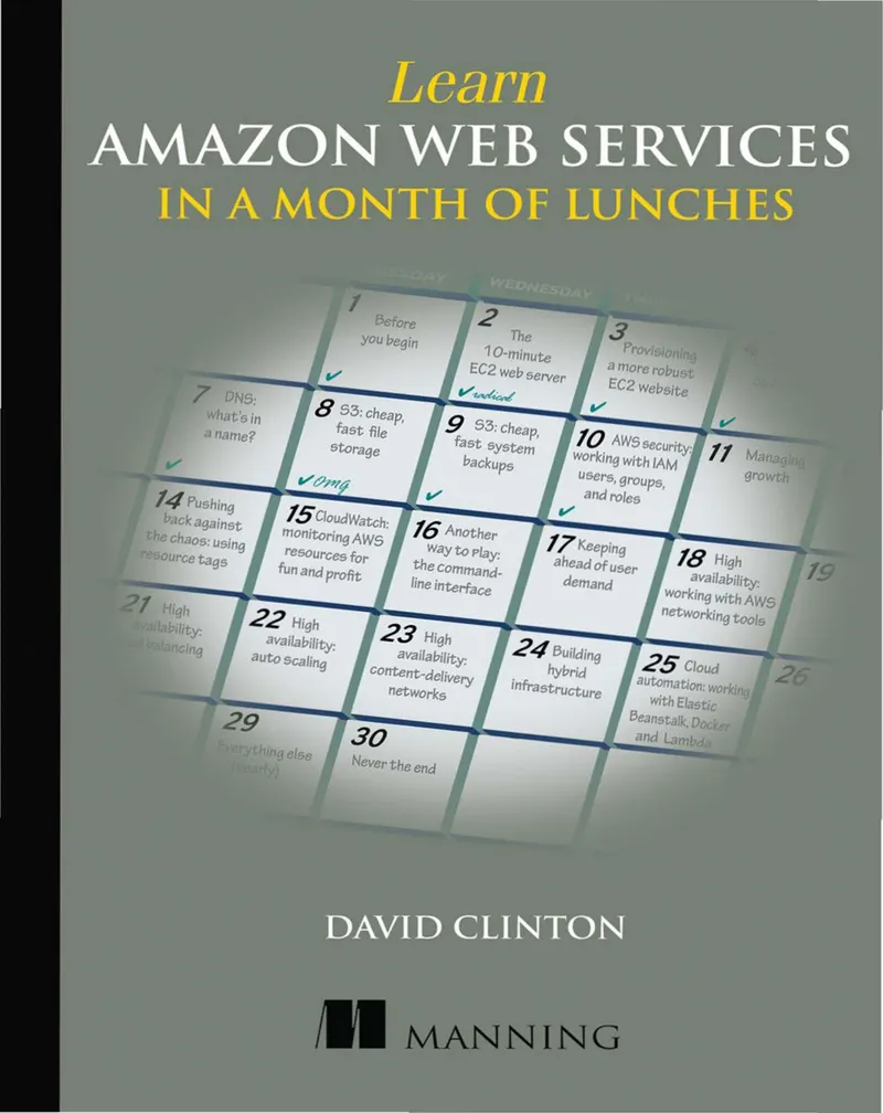 Learn Amazon Web Services in a Month of Lunches