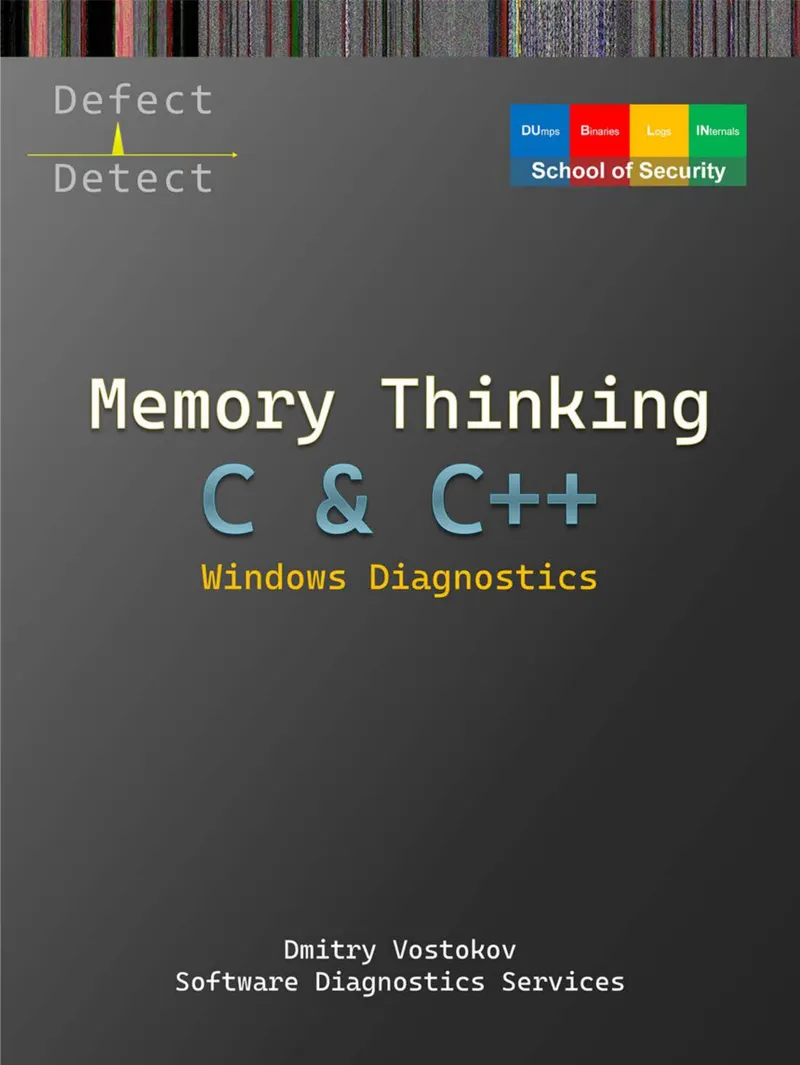 Memory Thinking for C & C++ Windows Diagnostics: Slides with Descriptions Only