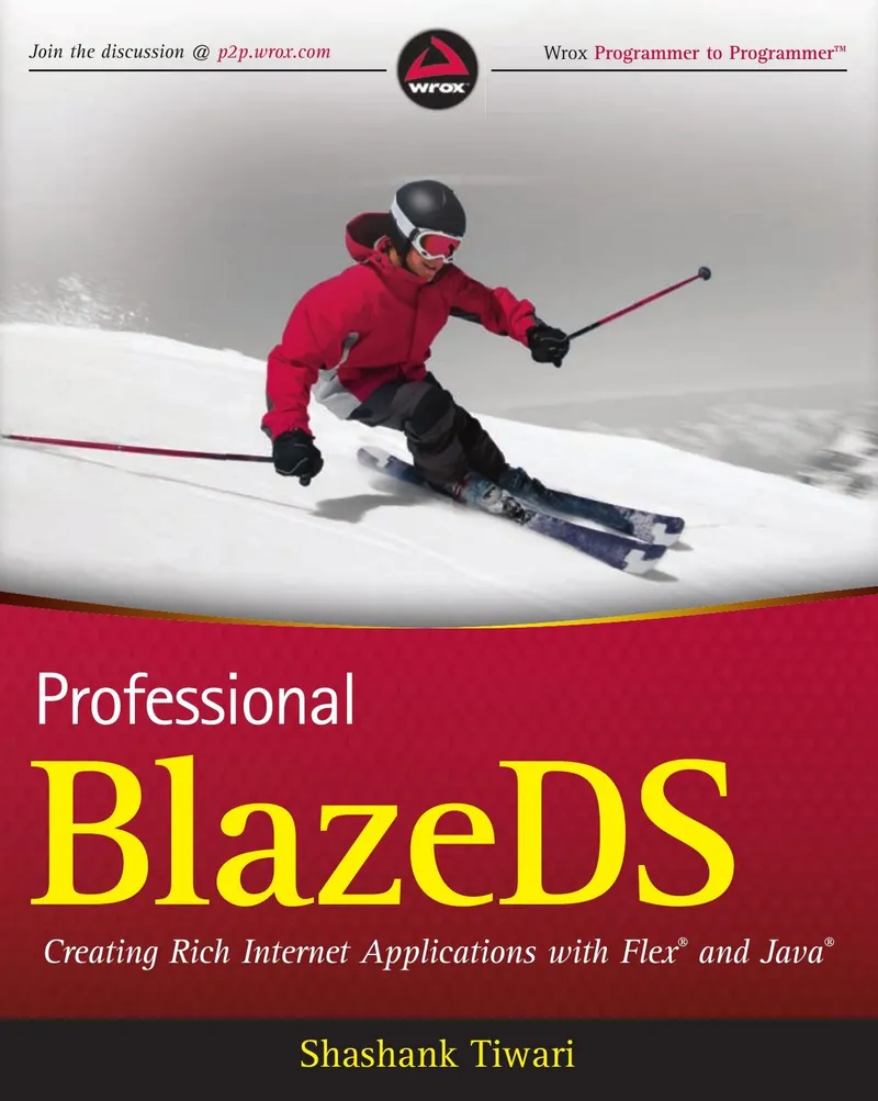 Professional BlazeDS: Creating Rich Internet Applications with Flex and Java
