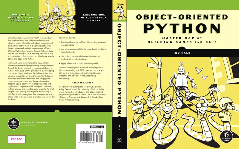 Object-Oriented Python: Master OOP by Building Games and GUIs