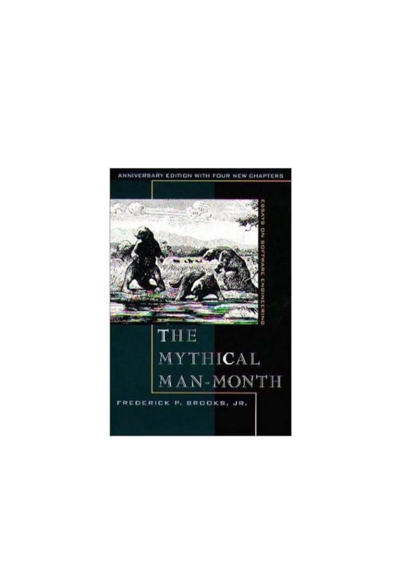 The Mythical Man-Month: Essays on Software Engineering, Anniversary Edition