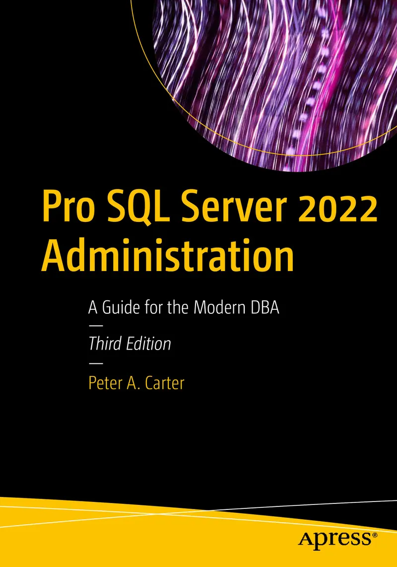 Pro SQL Server 2022 Администрирование: Руководство для современного DBA