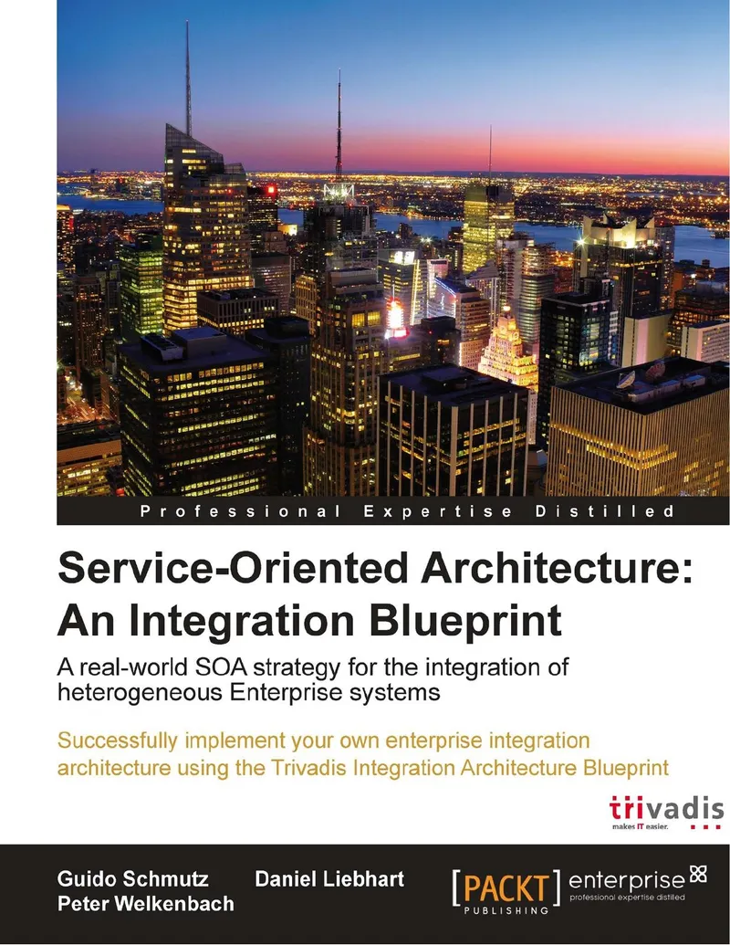 Service-Oriented Architecture: An Integration Blueprint