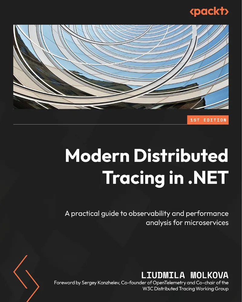 Modern Distributed Tracing in .NET: A practical guide to observability and performance analysis for microservices