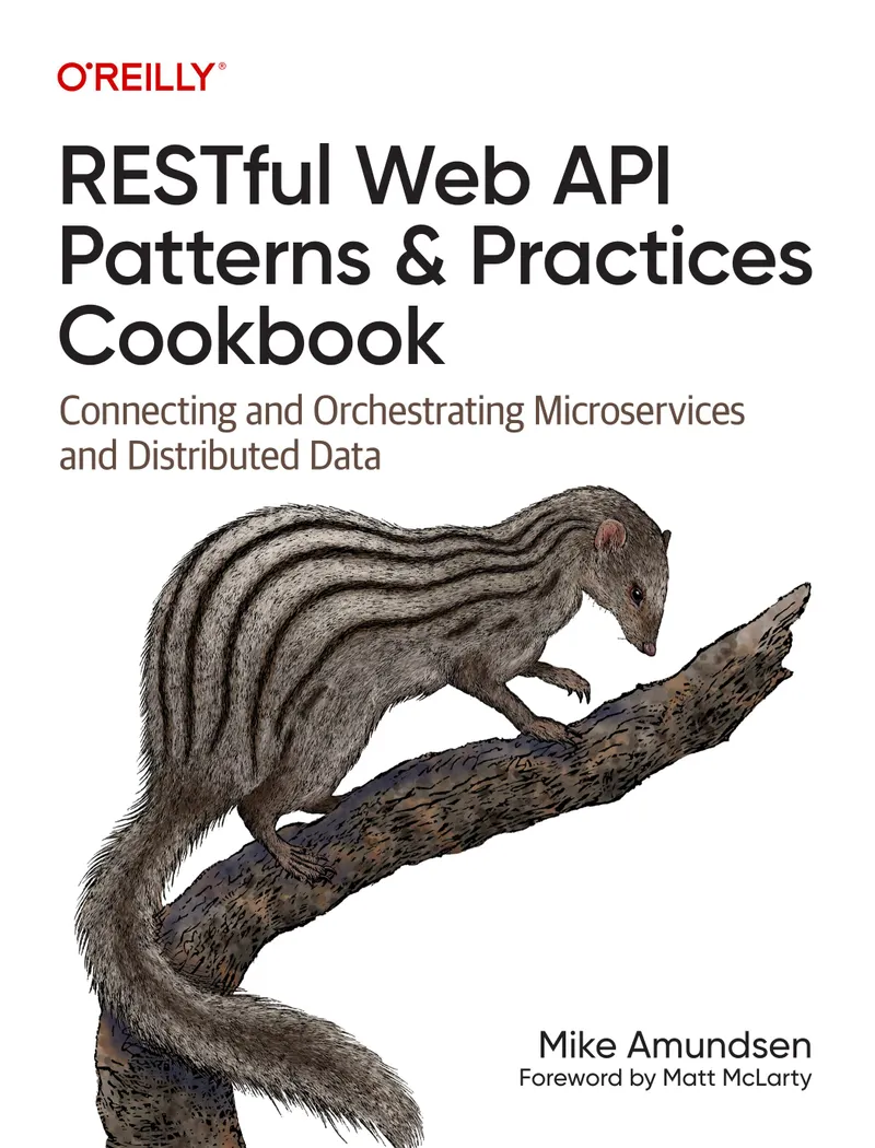 RESTful Web API Patterns & Practices Cookbook: Connecting and Orchestrating Microservices and Distributed Data