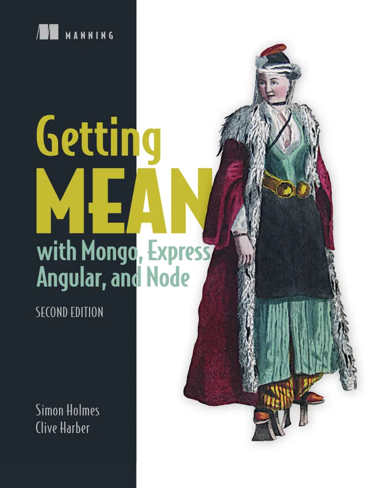 Getting MEAN with Mongo, Express, Angular, and Node. Second Edition