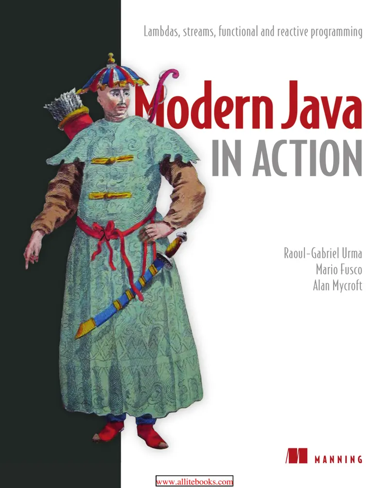 Modern Java in Action: Lambdas, Streams, Functional and Reactive Programming