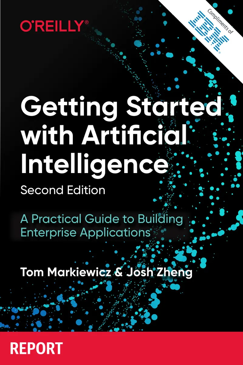 Getting Started with Artificial Intelligence: A Practical Guide to Building Enterprise Applications