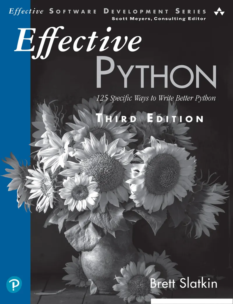 Effective Python: 125 Specific Ways to Write Better Python. Third Edition