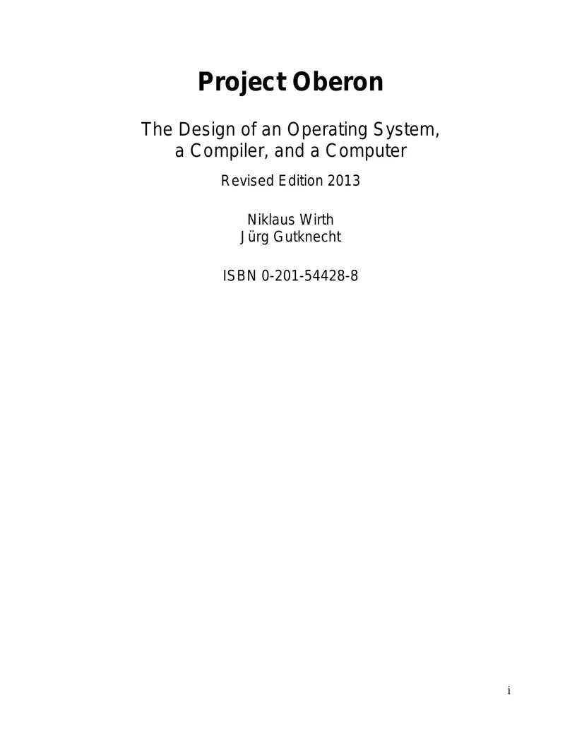 Project Oberon: The Design of an Operating System, a Compiler, and a Computer