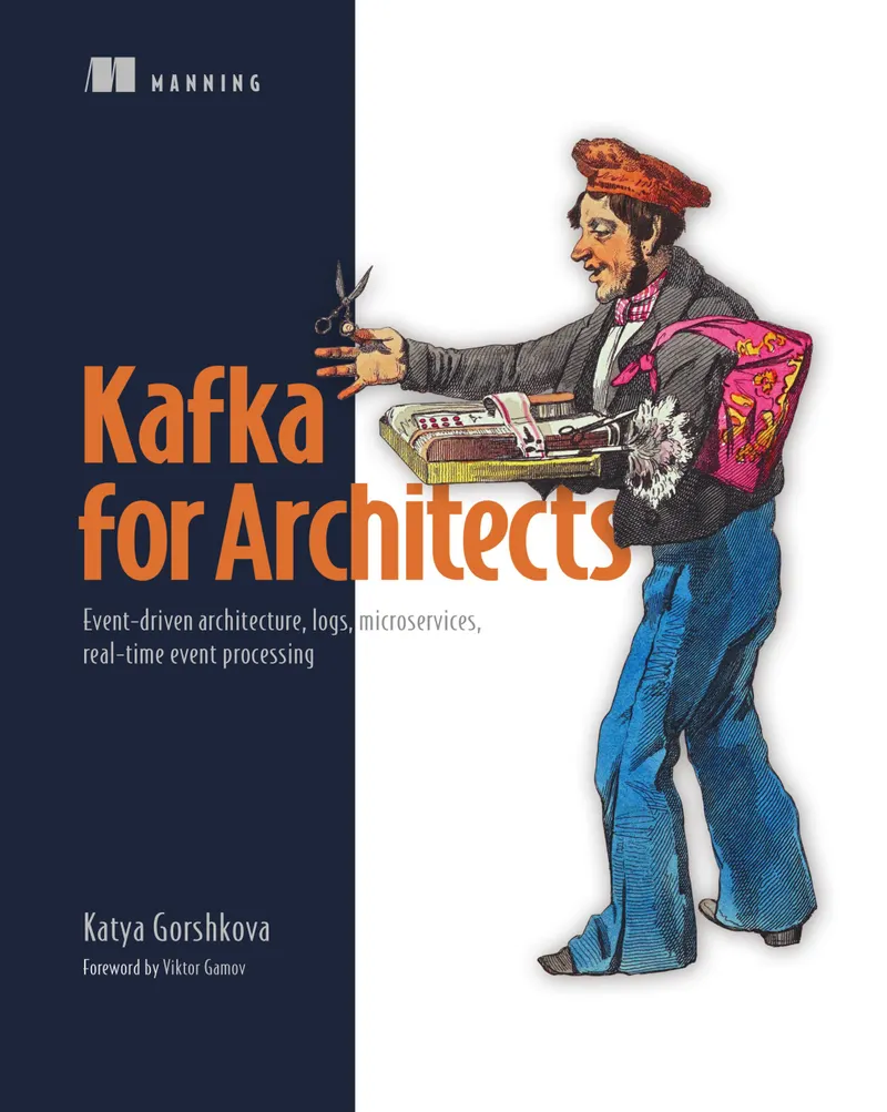 Kafka for Architects: Event-driven architecture, logs, microservices, real-time event processing