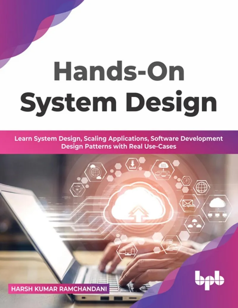 Ramchandani Harsh Kumar - Hands-On System Design - 2022