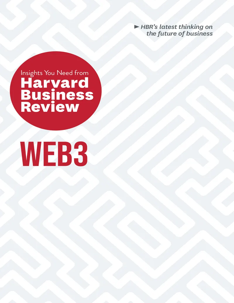 Web3 (Insights You Need from Harvard Business Review)